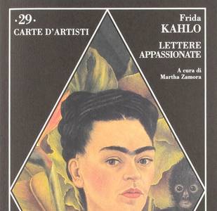 Lettere appassionate - Frida Kahlo