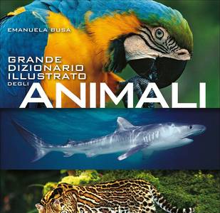 Grande dizionario illustrato degli animali
