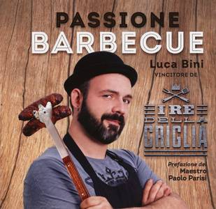 Passione Barbecue - Ricette che scottano