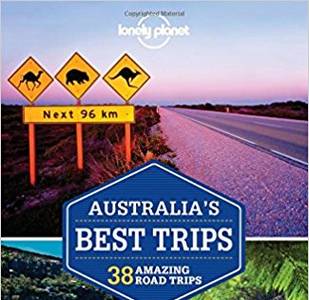Australia's Best Trips - Lonely Planet